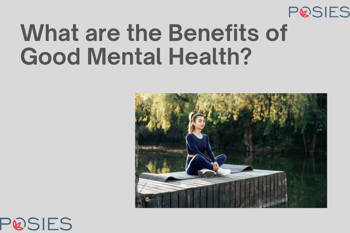 What are the Benefits of Good Mental Health?